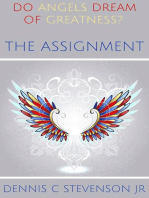 The Assignment: Do Angels Dream of Greatness?