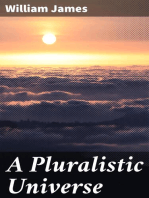 A Pluralistic Universe: Hibbert Lectures at Manchester College on the Present Situation in Philosophy