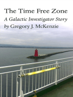 The Time Free Zone: A Galactic Investigator Story