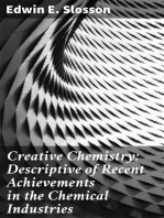 Creative Chemistry: Descriptive of Recent Achievements in the Chemical Industries