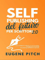 Self-Publishing del Futuro per Scrittori 2.0: Self-Publishing Facile