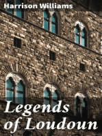 Legends of Loudoun: An account of the history and homes of a border county of Virginia's Northern Neck