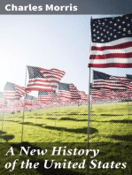 A New History of the United States: The greater republic, embracing the growth and achievements of our country from the earliest days of discovery and settlement to the present eventful year