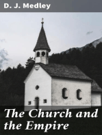 The Church and the Empire: Being an Outline of the History of the Church from A.D. 1003 to A.D. 1304