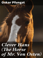 Clever Hans (The Horse of Mr. Von Osten): A contribution to experimental animal and human psychology