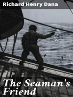 The Seaman's Friend: Containing a treatise on practical seamanship, with plates, a dictionary of sea terms, customs and usages of the merchant service