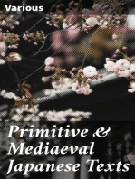 Primitive & Mediaeval Japanese Texts: Transliterated into Roman with introductions, notes and glossaries