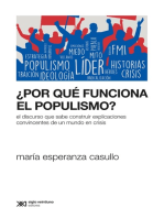 ¿Por qué funciona el populismo?: El discurso que sabe construir explicaciones convincentes de un mundo en crisis