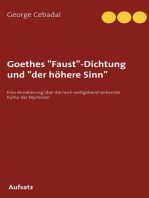 Goethes "Faust"-Dichtung und "der höhere Sinn": Eine Annäherung über die noch weitgehend verkannte Kultur der Mysterien