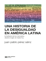 Una historia de la desigualdad en América Latina: La barbarie de los mercados, desde el siglo XIX hasta hoy