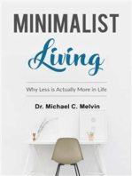 Minimalist Living: Why Less Is Actually More In Life