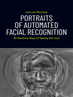 Portraits of Automated Facial Recognition: On Machinic Ways of Seeing the Face