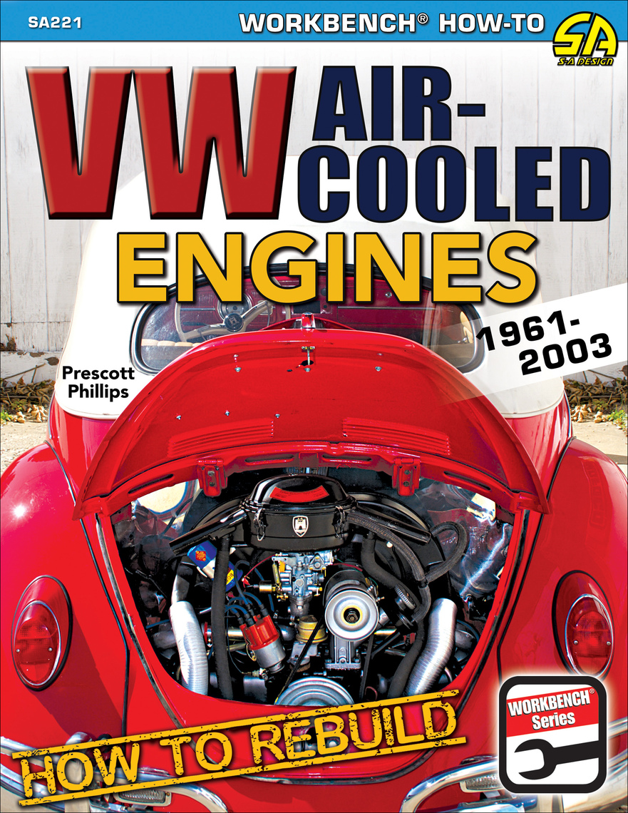 How to Rebuild VW AirCooled Engines 19612003 by Prescott Phillips