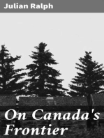 On Canada's Frontier: Sketches of History, Sport, and Adventure and of the Indians, Missionaries, Fur-traders, and Newer Settlers of Western Canada
