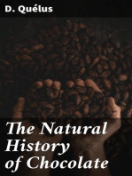 The Natural History of Chocolate: Being a Distinct and Particular Account of the Cocoa-Tree, its Growth and Culture, and the Preparation, Excellent Properties, and Medicinal Vertues of its Fruit
