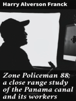 Zone Policeman 88; a close range study of the Panama canal and its workers