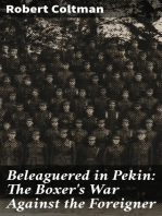 Beleaguered in Pekin: The Boxer's War Against the Foreigner