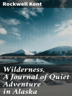 Wilderness, A Journal of Quiet Adventure in Alaska