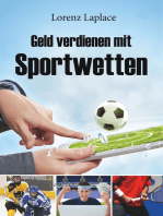 Geld verdienen mit Sportwetten: Das ultimative Handbuch für Sportwetten mit System