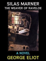 Silas Marner the Weaver of Raveloe: A Novel