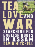 Tea, Love and War: Searching for English roots in Assam