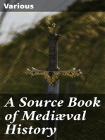 A Source Book of Mediæval History: Documents Illustrative of European Life and Institutions from the German Invasions to the Renaissance