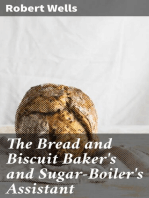 The Bread and Biscuit Baker's and Sugar-Boiler's Assistant: Including a Large Variety of Modern Recipes