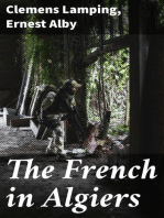 The French in Algiers: The Soldier of the Foreign Legion; and The Prisoners of Abd-el-Kader