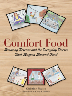 Comfort Food: Amazing Friends and the Everyday Stories That Happen Around Food
