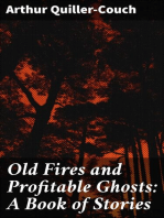 Old Fires and Profitable Ghosts: A Book of Stories