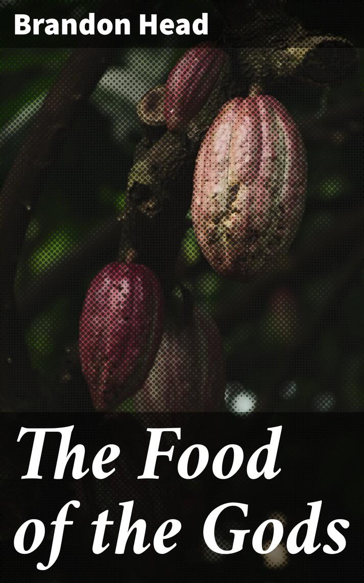 Read The Food Of The Gods Online By Brandon Head Books