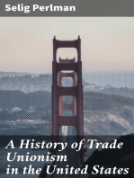 A History of Trade Unionism in the United States