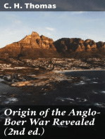Origin of the Anglo-Boer War Revealed (2nd ed.): The Conspiracy of the 19th Century Unmasked