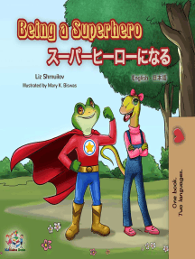 Being a Superhero スーパーヒーローになる: English Japanese Bilingual Collection