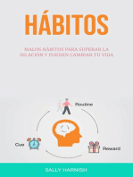 Hábitos: Malos Hábitos Para Superar La Dilación Y Pueden Cambiar Tu Vida