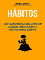 Hábitos: Hábitos Poderosos De Confiantes Bem-sucedidos Como Desenvolver Hábitos De Mente E Hábitos