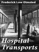 Hospital Transports: A memoir of the Embarkation of the Sick and Wounded from the Peninsula of Virginia in the Summer of 1862