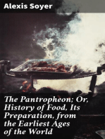The Pantropheon; Or, History of Food, Its Preparation, from the Earliest Ages of the World