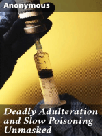 Deadly Adulteration and Slow Poisoning Unmasked: Disease and Death in the Pot and Bottle