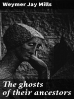 The ghosts of their ancestors