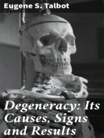 Degeneracy: Its Causes, Signs and Results