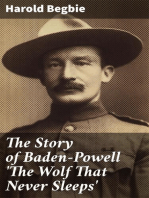 The Story of Baden-Powell 'The Wolf That Never Sleeps'