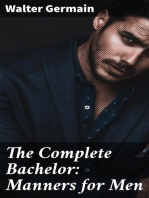 The Complete Bachelor: Manners for Men