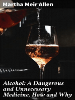 Alcohol: A Dangerous and Unnecessary Medicine, How and Why: What Medical Writers Say