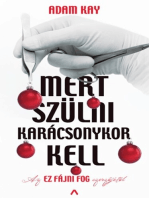 Mert szülni karácsonykor kell