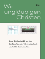 Wir ungläubigen Christen: Eine Bittschrift