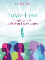 Toxic - Free: Umgang mit toxischen Beziehungen