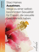 Ausatmen: Wege zu einer selbstbestimmten Sexualität für Frauen, die sexuelle Gewalt erlebt haben.