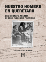 NUESTRO HOMBRE EN QUERÉTARO: Una biografía política de Félix Fulgencio Palavicini