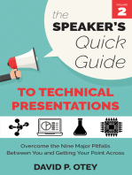 The Speaker's Quick Guide to Technical Presentations: Overcome the Nine Major Pitfalls Between You and Getting Your Point Across